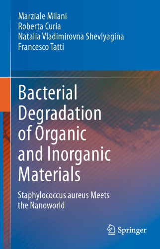 Bacterial Degradation of Organic and Inorganic Materials: Staphylococcus aureus Meets the Nanoworld