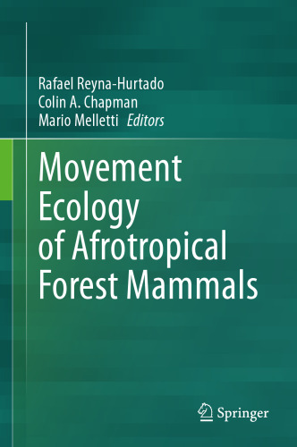 Movement Ecology of Afrotropical Forest Mammals