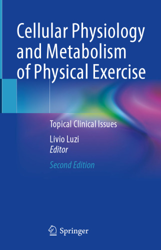 Cellular Physiology and Metabolism of Physical Exercise: Topical Clinical Issues