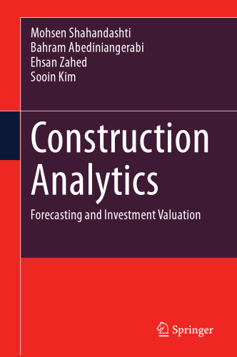 Construction Analytics: Forecasting and Investment Valuation