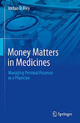 Money Matters in Medicine: Managing Personal Finances as a Physician