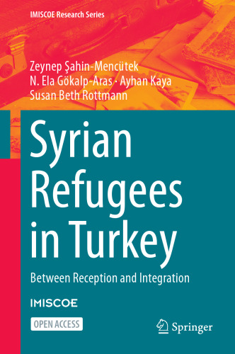 Syrian Refugees in Turkey: Between Reception and Integration