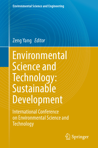 Environmental Science and Technology: Sustainable Development: International Conference on Environmental Science and Technology