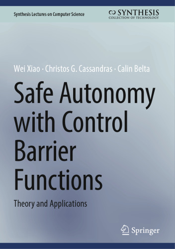 Safe Autonomy with Control Barrier Functions: Theory and Applications