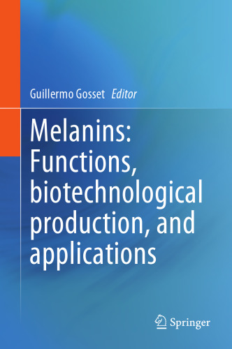 Melanins: Functions, Biotechnological Production, and Applications