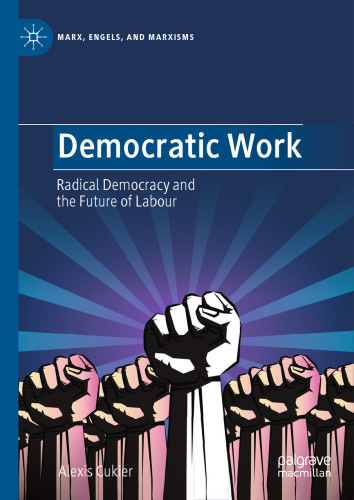 Democratic Work: Radical Democracy and the Future of Labour