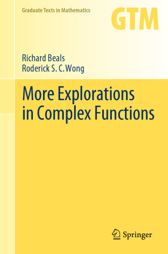 More Explorations in Complex Functions (Graduate Texts in Mathematics, 298)