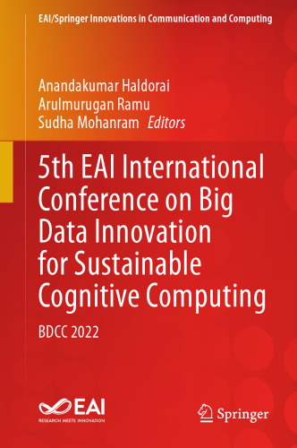 5th EAI International Conference on Big Data Innovation for Sustainable Cognitive Computing: BDCC 2022