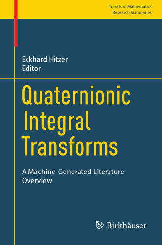 Quaternionic Integral Transforms: A Machine-Generated Literature Overview (Research Summaries)
