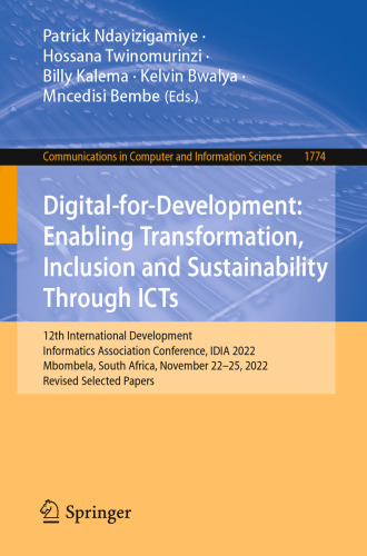 Digital-for-Development: Enabling Transformation, Inclusion and Sustainability Through ICTs (Communications in Computer and Information Science)