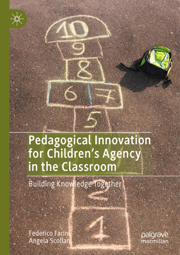 Pedagogical Innovation for Children's Agency in the Classroom: Building Knowledge Together