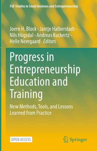 Progress in Entrepreneurship Education and Training: New Methods, Tools, and Lessons Learned from Practice