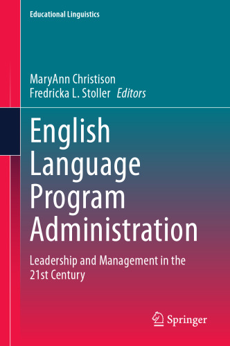 English Language Program Administration: Leadership and Management in the 21st Century