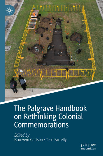 The Palgrave Handbook on Rethinking Colonial Commemorations