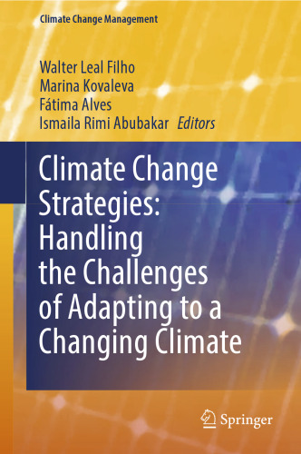 Climate Change Strategies: Handling the Challenges of Adapting to a Changing Climate