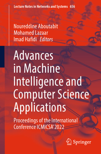 Advances in Machine Intelligence and Computer Science Applications: Proceedings of the International Conference ICMICSA’2022
