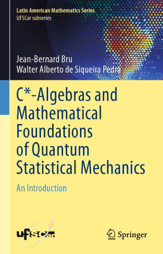 C*-Algebras and Mathematical Foundations of Quantum Statistical Mechanics: An Introduction