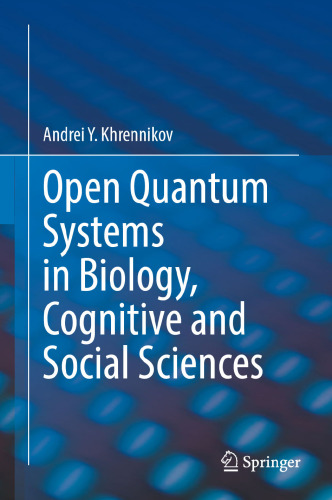 Open Quantum Systems in Biology, Cognitive and Social Sciences