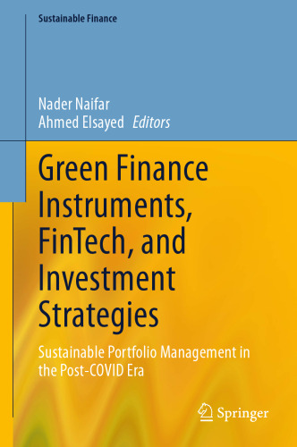 Green Finance Instruments, FinTech, and Investment Strategies: Sustainable Portfolio Management in the Post-COVID Era