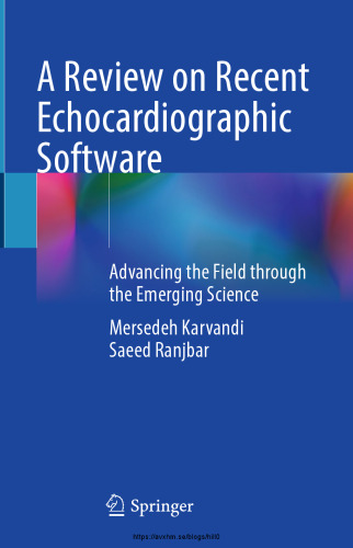 A Review on Recent Echocardiographic Software: Advancing the Field through the Emerging Science