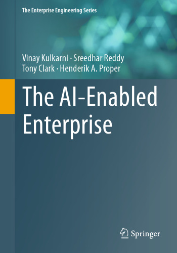 The AI-Enabled Enterprise (The Enterprise Engineering Series)