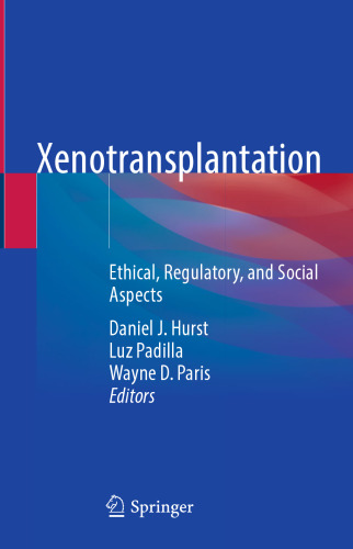 Xenotransplantation: Ethical, Regulatory, and Social Aspects