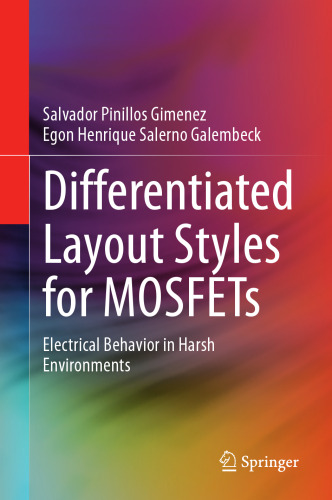 Differentiated Layout Styles for MOSFETs: Electrical Behavior in Harsh Environments