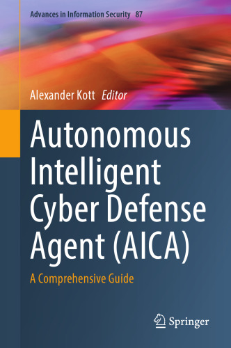 Autonomous Intelligent Cyber Defense Agent (AICA): A Comprehensive Guide