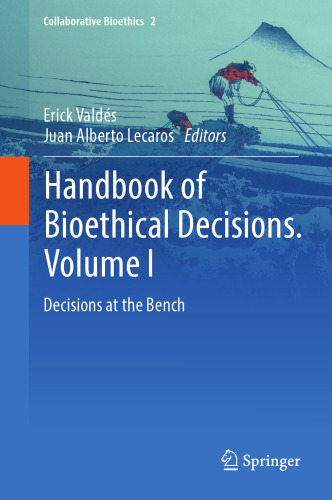Handbook of Bioethical Decisions. Volume I: Decisions at the Bench