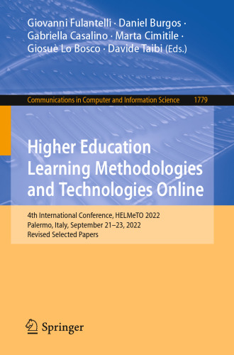 Higher Education Learning Methodologies and Technologies Online: 4th International Conference, HELMeTO 2022, Palermo, Italy, September 21–23, 2022, ... in Computer and Information Science, 1779)