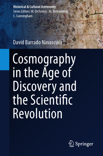 Cosmography in the Age of Discovery and the Scientific Revolution