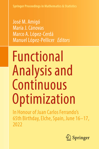 Functional Analysis and Continuous Optimization: In Honour of Juan Carlos Ferrando's 65th Birthday, Elche, Spain, June 16–17, 2022