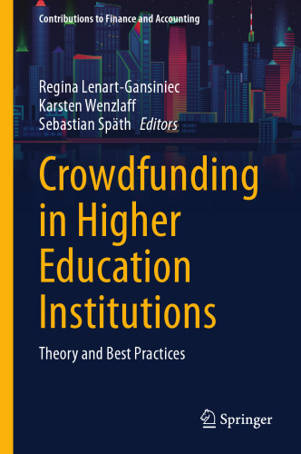 Crowdfunding in Higher Education Institutions: Theory and Best Practices (Contributions to Finance and Accounting)
