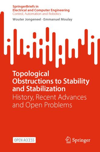 Topological Obstructions to Stability and Stabilization: History, Recent Advances and Open Problems