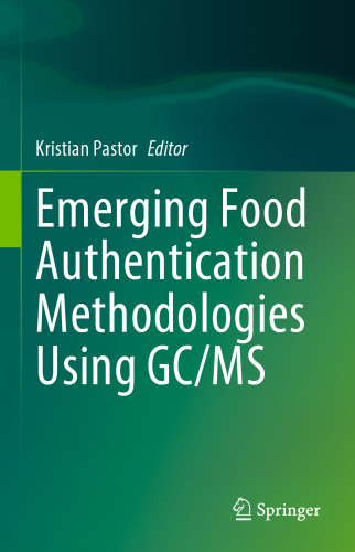 Emerging Food Authentication Methodologies Using GC/MS