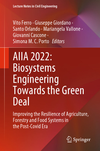 AIIA 2022: Biosystems Engineering Towards the Green Deal: Improving the Resilience of Agriculture, Forestry and Food Systems in the Post-Covid Era