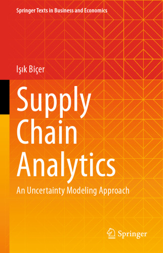 Supply Chain Analytics: An Uncertainty Modeling Approach