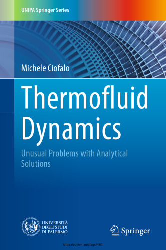 Thermofluid Dynamics: Unusual Problems with Analytical Solutions