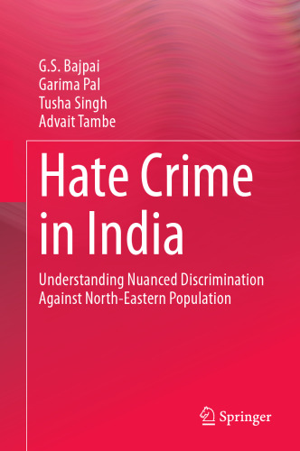 Hate Crime in India: Understanding Nuanced Discrimination Against North-Eastern Population