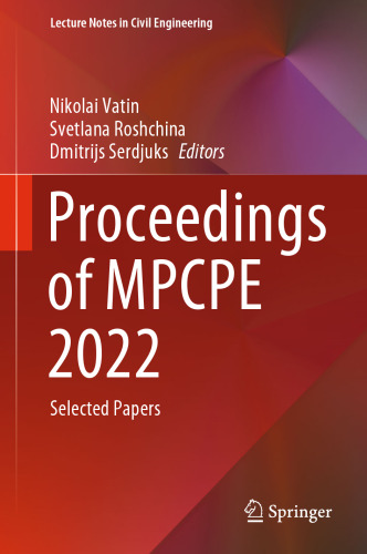 Proceedings of MPCPE 2022: Selected Papers (Lecture Notes in Civil Engineering, 335)