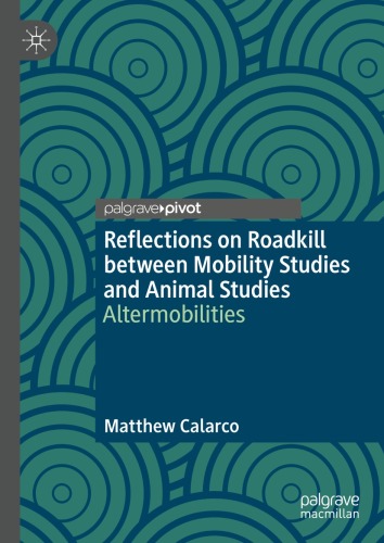 Reflections on Roadkill between Mobility Studies and Animal Studies: Altermobilities