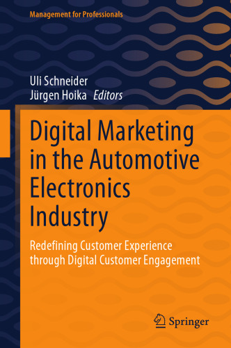 Digital Marketing in the Automotive Electronics Industry: Redefining Customer Experience through Digital Customer Engagement