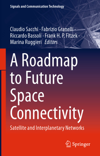 A Roadmap to Future Space Connectivity: Satellite and Interplanetary Networks