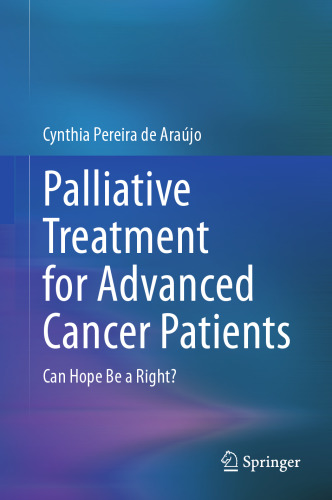 Palliative Treatment for Advanced Cancer Patients: Can Hope Be a Right?