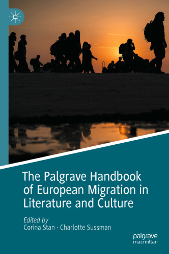 The Palgrave Handbook of European Migration in Literature and Culture