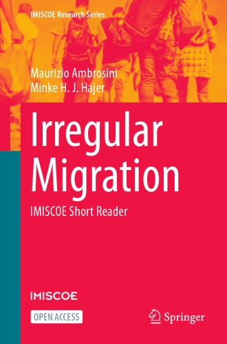 Irregular Migration: IMISCOE Short Reader (IMISCOE Research Series)
