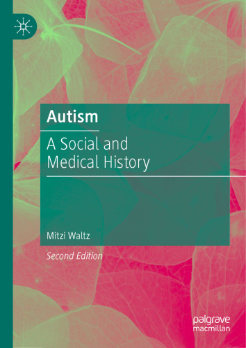 Autism: A Social and Medical History