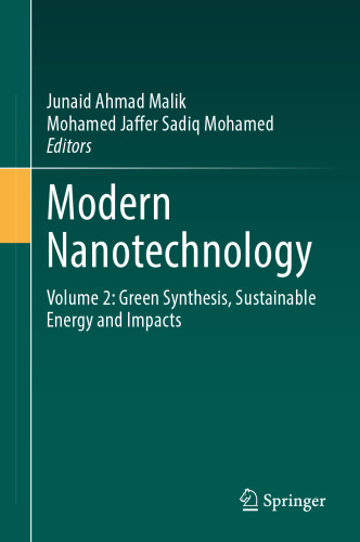 Modern Nanotechnology: Volume 2: Green Synthesis, Sustainable Energy and Impacts