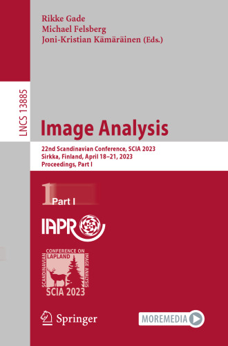 Image Analysis: 22nd Scandinavian Conference, SCIA 2023, Sirkka, Finland, April 18–21, 2023, Proceedings, Part I. (Lecture Notes in Computer Science)