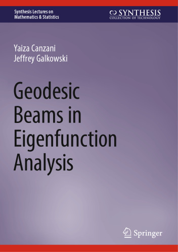 Geodesic Beams in Eigenfunction Analysis